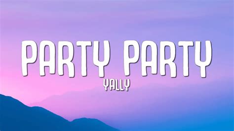 i just wanna party with you tiktok song name|yally party party tiktok lyrics.